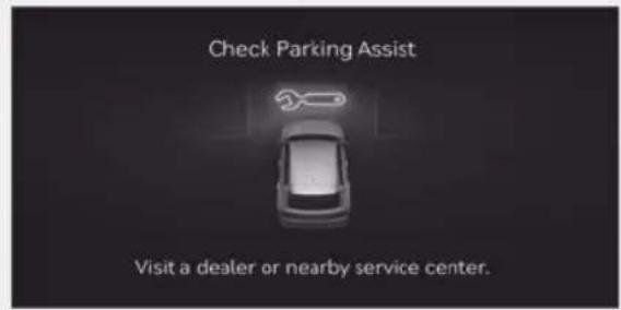 Check Parking Assist Visit a dealer or nearby service center.