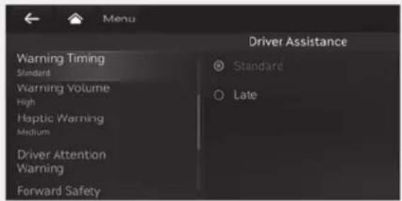 Menu Driver Assistance Warning Timing Standard Warning Volume High Haptic Warning Medium Driver Attention Warning Forward Safety Standard Late