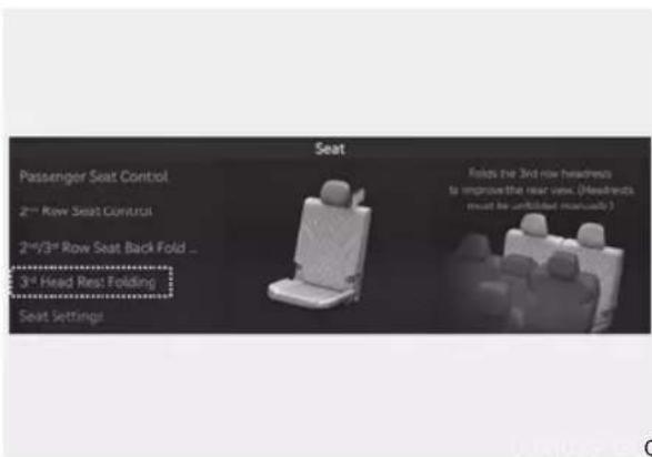 Seat Passenger Seat Control 2nd Row Seat Control 2nd/3rd Row Seat Back Fold _ 3rd Head Rest Folding Seat Settings Folds the 3rd row headrests to improve the rear view. (Headsets must be unfiltered manuals)