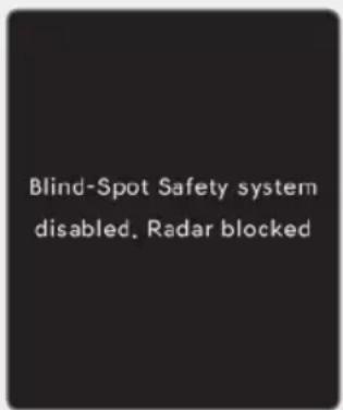 Blind-Spot Safety system disabled. Radar blocked
