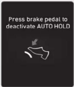 Press brake pedal to deactivate AUTO HOLD