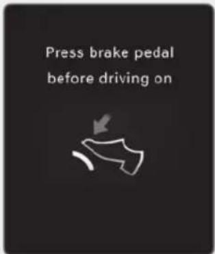 Press brake pedal before driving on