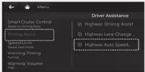 SmartCruise Control Based on Driving Style Driving Assist Speed Limit Speed Limit Assist Warning Timing Normal Warning Volume High Driver Assistance ✓ Highway Driving Assist ✓ Highway Lane Change ... ✓ Highway Auto Speed...