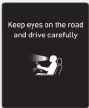 Keep eyes on the road and drive carefully
