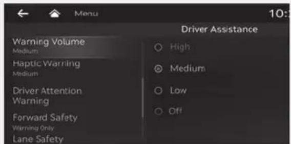 Menu 10: Driver Assistance Warning Volume Medium Haptic Warning Medium Driver Attention Warning Forward Safety Warning Only Lane Safety High Medium Low Off