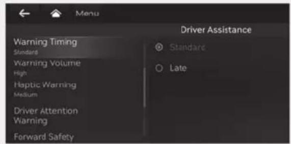 Menu Driver Assistance Warning Timing Standard Warning Volume High Haptic Warning Medium Driver Attention Warning Forward Safety Standard Late