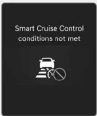 Smart Cruise Control conditions not met