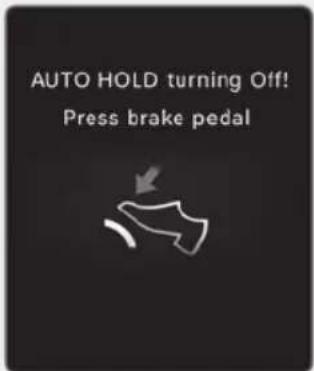 AUTO HOLD turning Off! Press brake pedal