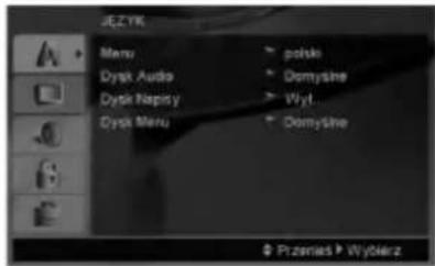 JEZYK Menu: Dysk Audio Dysk Napisy Dysk Menu polski Domysine Wyt Domysine Przemies > Wybierz