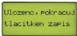 Ulozeno, Pokracuj tlacitkem zapis