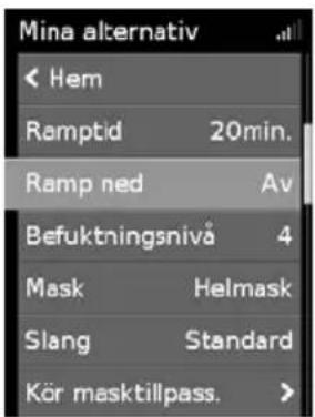 Mina alternativ ← Hem Ramptid 20min. Ramp ned Av Befuktningsnivå 4 Mask Helmask Slang Standard Kör masktilpass.