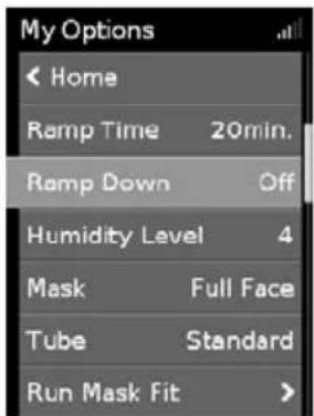My Options < Home Ramp Time 20min. Ramp Down Off Humidity Level 4 Mask Full Face Tube Standard Run Mask Fit >