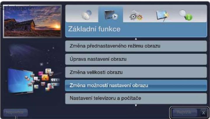 a kategorie. Základní funkce Změna přednastaveného režimu obrazu Úprava nastavení obrazu Změna velikosti obrazu Změna možností nastavení obrazu Nastavení televizoru a počítače
