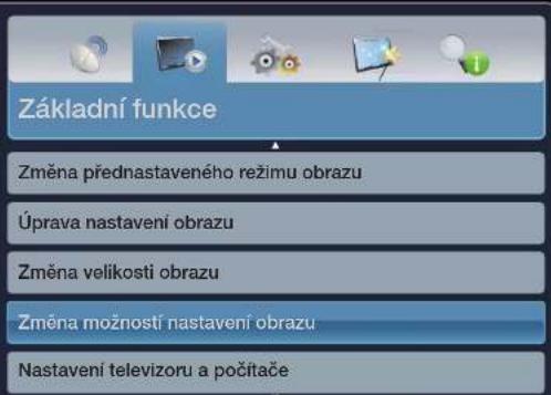 Základní funkce Změna přednastaveného režimu obrazu Úprava nastavení obrazu Změna velikosti obrazu Změna možností nastavení obrazu Nastavení televizoru a počítače
