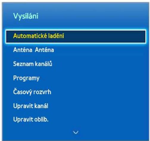 Vysílaní Automatické ladění Anténa Anténa Seznam kanálů Programy Časový rozvrh Upravit kanál Upravit oblíb.