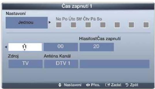 Čas zapnutí 1 Nastavení Jednou Ne Po Úte Str Čtv Pa So HlasitostČas zapnutí 11 00 20 Zdroj Anténa Kanál TV DTV 1 Naslavení Přes. Zadal Zpět