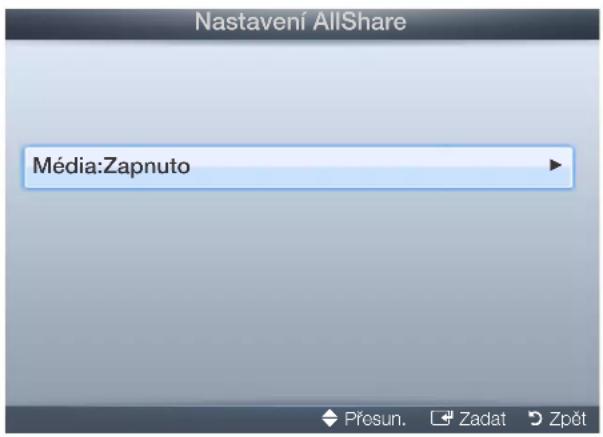 Nastavení AllShare Média:Zapnuto Přosun. Zadat Zpôt