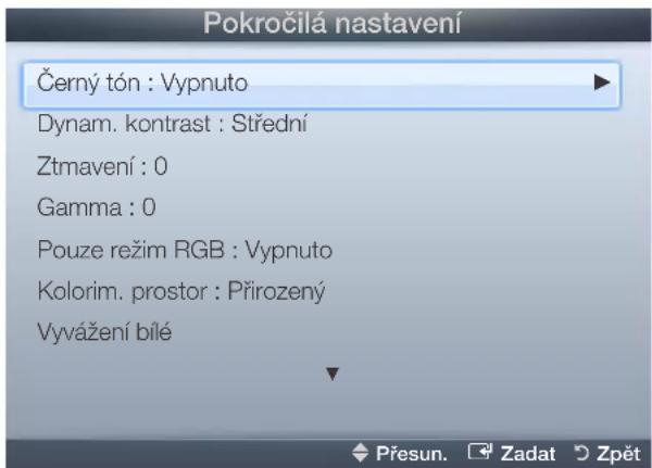 Pokročilá nastavení Černý tón : Vypnuto Dynam. kontrast : Střední Ztmavení : 0 Gamma : 0 Pouze režim RGB : Vypnuto Kolorim. prostor : Přirozený Vyvážení bílé