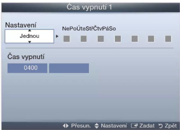 Čas vypnutí 1 Nastavení Jednou NePoÚteStrČtvPáSo Čas vypnutí 0400 Přesun. Nastavení Zadat Zpět
