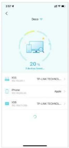 2:57 Deco 20% 3 devices found... X55 162 163.88.1 TP-LINK TECHNOL... iPhone 162 163.88.20 Apple > X55 162 163.71.20 TP-LINK TECHNOL... >
