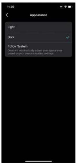 11:29 Appearance Light Dark Follow System Deep will automatically adjust your appearance based on your device's system settings.