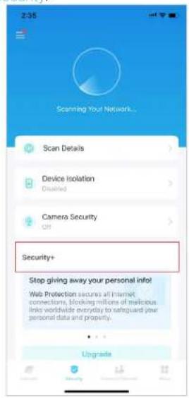 Scanning Your Network... Scan Details Device Isolation Disabled Camera Security CH Security+ Stop giving away your personal info! Web Protection secures all Internet connections, blocking millions of malicious links worldwide everyday to safeguard your personal data and property. Upgrade