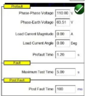 Prefault Phase-Phase Voltage 110.00 V Phase-Earth Voltage 63.51 V Load Current Magnitude 0.00 A Load Current Angle 0.00 Deg Prefault Time 1.20 s Fault Maximum Test Time 5.00 s Post Fault Post Fault Time 100 ms