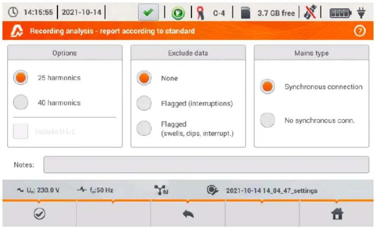 Recording analysis - report according to standard Options 25 harmonics 40 harmonics Include U L-L Exclude data None Flagged (interruptions) Flagged (swells, dips, interrupt.) Mains type Synchronous connection No synchronous conn. Notes: ~ Uₙ: 230.0 V fₙ:50 Hz 2021-10-14 14_04_47_settings