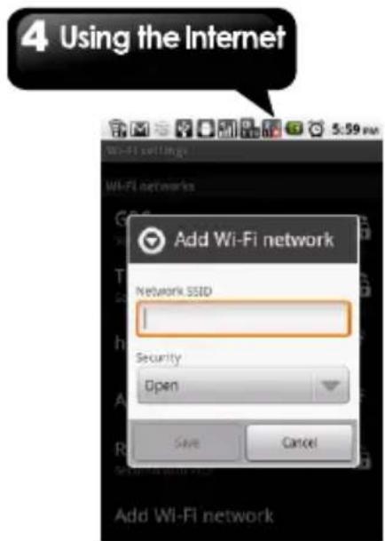 4 Using the Internet Add Wi-Fi network Network SSID Security Open Save Cancel Add Wi-Fi network