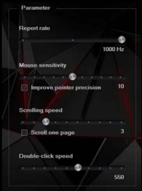 Parameter Report rate 1000 Hz Mouse sensitivity Improve pointer precision 10 Scrolling speed Scroll one page 3 Double-click speed 550