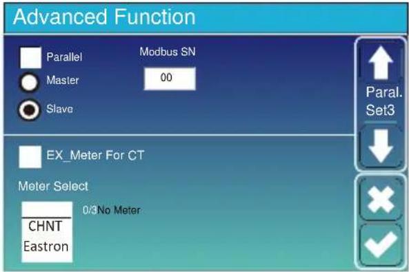 Advanced Function Parallel Modbus SN Master 00 Slave Paral. Set3 EX_Meter For CT Meter Select 0/3 No Meter CHNT Eastron