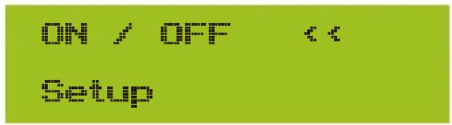 ON / OFF << Setup