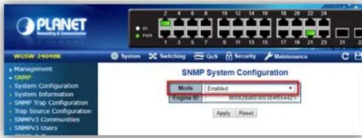 PLANET Switching & Communication WGSW-24040R Management SNMP System Configuration System Information SNMP Trap Configuration Trap Source Configuration SNMPv3 Communities SNMPv3 Users SNMP System Configuration Mode Enabled Engine ID 800020000300364554421 Apply Reset