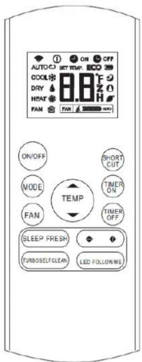 AUTO COOL DRY HEAT FAN ON/OFF MODE FAN ON/OFF SHORT CUT TEMP TIMER ON TIMER OFF SLEEP FRESH TURBOSOFT CLEAN LED FOLLOW ME