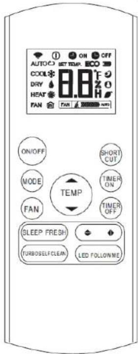 AUTO COOL DRY HEAT FAN ON/OFF MODE FAN ON/OFF SHORT CUT TEMP TIMER ON TIMER OFF SLEEP FRESH TURBOSELFCLEAN LED FOLLOWME