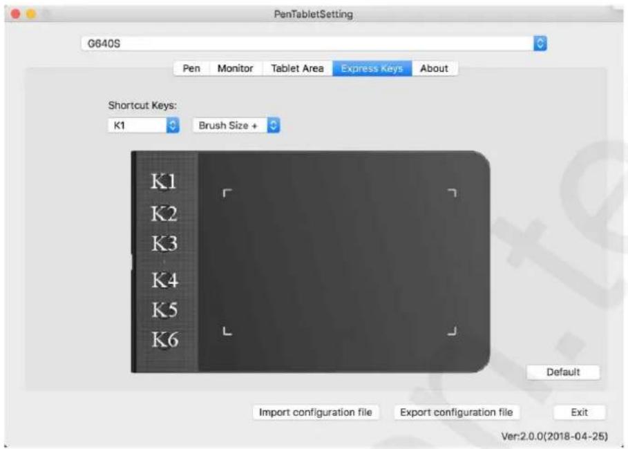 PenTabletSetting G640S Pen Monitor Tablet Area Express Keys About Shortcut Keys: K1 Brush Size + K1 K2 K3 K4 K5 K6 Default Import configuration file Export configuration file Exit Ver:2.0.0(2018-04-25)