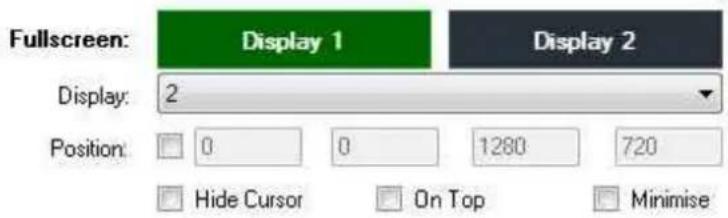Fullscreen: Display 1 Display 2 Display: 2 Position: 0 0 1280 720 Hide Cursor On Top Minimise