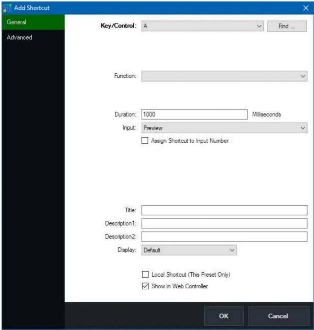 Add Shortcut General Advanced Key/Control: A Find... Function: Duration: 1000 Milliseconds Input: Preview Assign Shortcut to Input Number Title: Description1: Description2: Display: Default Local Shortcut (This Preset Only) Show in Web Controller OK Cancel