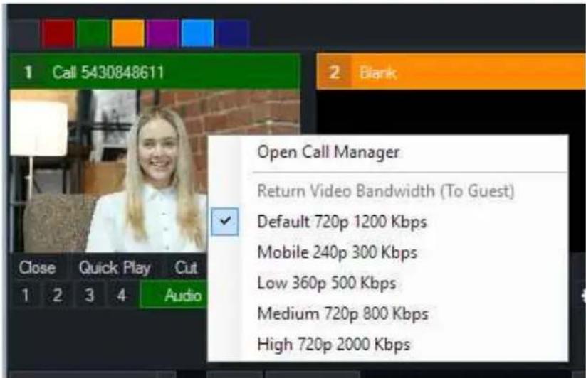 1 Call 5430848611 2 Blank Open Call Manager Return Video Bandwidth (To Guest) Default 720p 1200 Kbps Mobile 240p 300 Kbps Low 360p 500 Kbps Medium 720p 800 Kbps High 720p 2000 Kbps Close Quick Play Cut 1 2 3 4 Audio