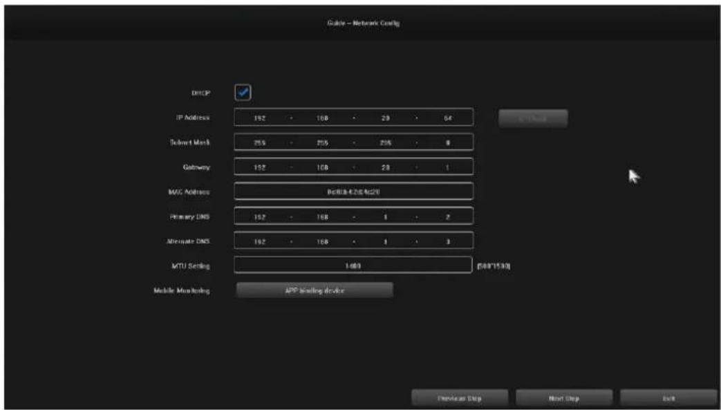 Guide - Network Config DHCP IP Address 192 108 23 64 Select Mark 255 255 206 8 Gateway 192 108 23 1 MAC Address Recycle 2.0E+20 Primary DNS 192 108 1 2 Alternate DNS 192 108 1 3 MTU Setting 1400 (500*5.00) Mobile Monitoring APP Setting device Prelease Clip Next Clip Exit