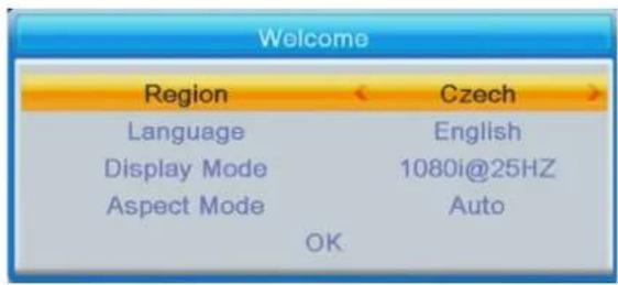 Welcome Region Czech Language English Display Mode 1080i@25HZ Aspect Mode Auto OK