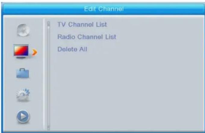 Edit Channel TV Channel List Radio Channel List Delete All