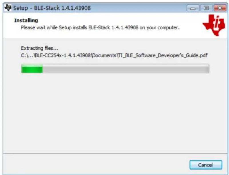 Setup - BLE-Stack 1.4.1.43908 Installing Please wait while Setup installs BLE-Stack 1.4.1.43908 on your computer. Extracting files... C:\...\BLE-CC254x-1.4.1.43908\Documents\TI_BLE_Software_Developer's_Guide.pdf Cancel