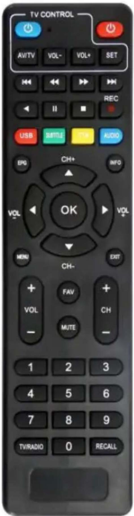 TV CONTROL AVITV VOL- VOL+ SET REC USB SBTLE TIN AUDIO EPG CH+ INFO VOL OK VOL+ MENU CH- EXIT FAV + VOL CH- MUTE - 1 2 3 4 5 6 7 8 9 TV/RADIO 0 RECALL