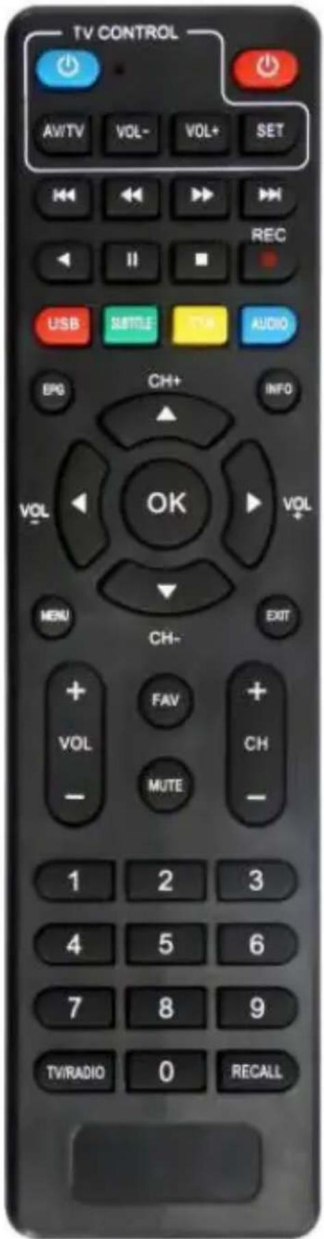 TV CONTROL AVITV VOL- VOL+ SET REC USB SATTLE TIN AUDIO EPG CH+ INFO VOL OK VOL+ MENU CH- EXIT FAV + VOL CH- MUTE - 1 2 3 4 5 6 7 8 9 TV/RADIO 0 RECALL