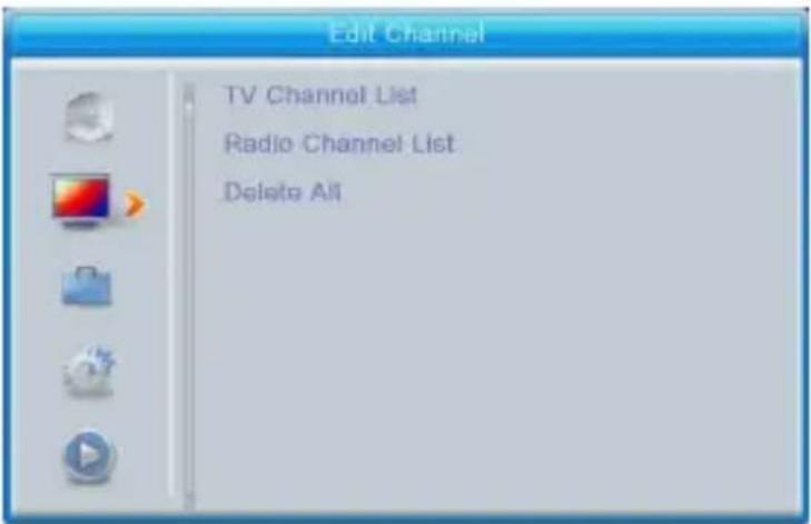 Edit Channel TV Channel List Radio Channel List Delete All