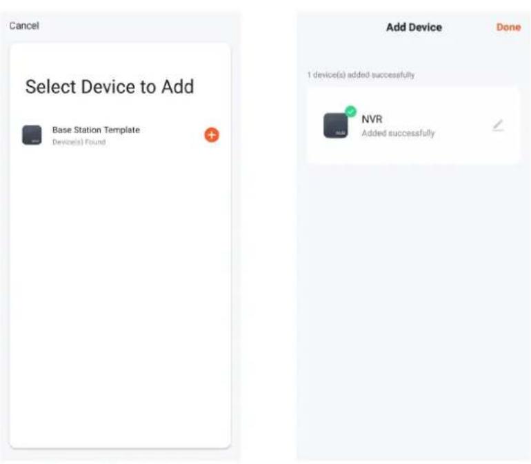Cancel Select Device to Add Base Station Template Device(s) Found Add Device Done 1 device(s) added successfully NVR Added successfully