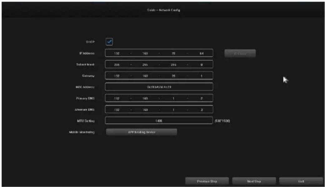 Guide - Network Config DHCP IP Address 152 - 168 - 20 - 64 Subunit Mask 256 - 259 - 259 - 9 Gateway 132 - 163 - 20 - 1 MTC Address 0c38.0e2nd 4c29 Primary DNS 132 - 168 - 1 - 7 Alternate DNS 192 - 168 - 1 - 3 MTU Setting 1406 (500*1500) Mobile Monitoring ATP Limiting Center Pre Slovenia Stop Next Step Exit