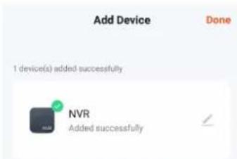 Add Device Done 1 device(s) added successfully NVR Added successfully