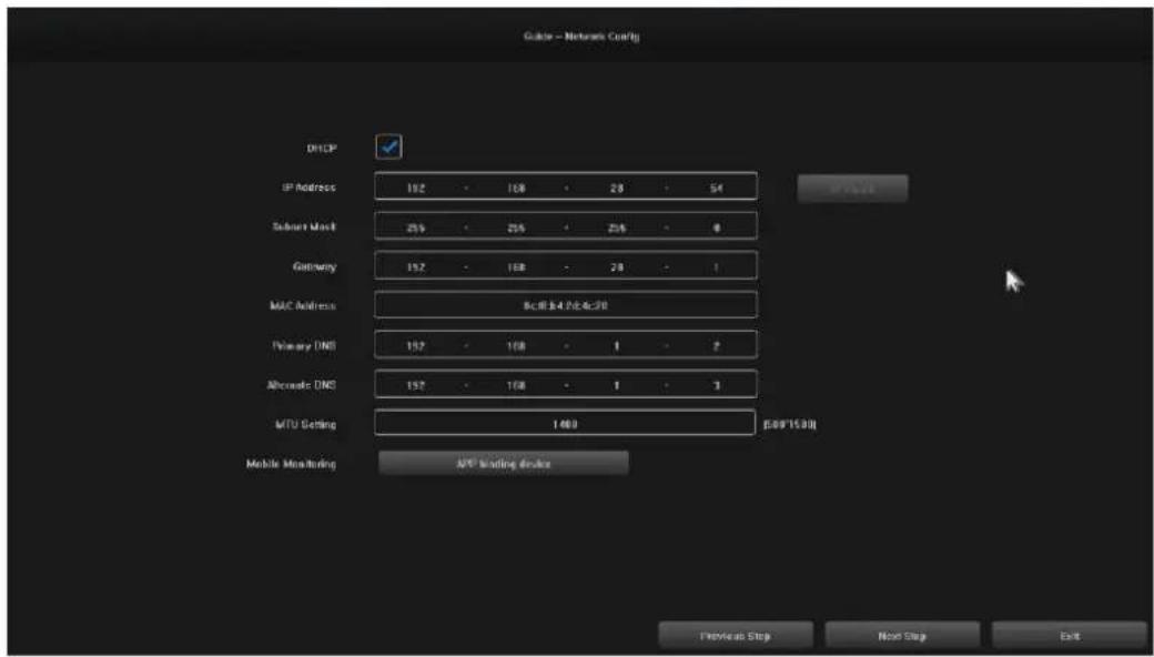 GIS - Network Co/ig DHCP IP Address 102 - 108 - 28 - 54 Subnet Mask 259 - 256 - 256 - 0 Gateway 192 - 198 - 28 - 1 MAC Address 8x8x8.4x8x30 Primary DNS 193 - 198 - 1 - 2 Microsoft DNS 197 - 198 - 1 - 3 MTU Setting 1400 500*15.00 Mobile Monitoring API leading devices Previewed Step Next Step Exit